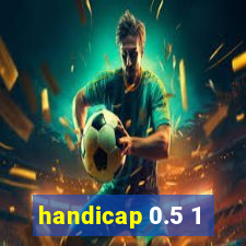 handicap 0.5 1